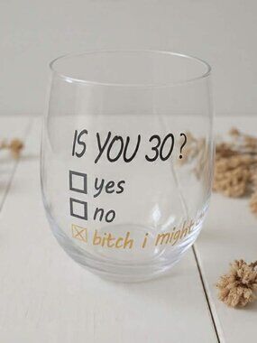 30th Birthday Gift for Women and Men Wine Glass - Is You 30 Quote